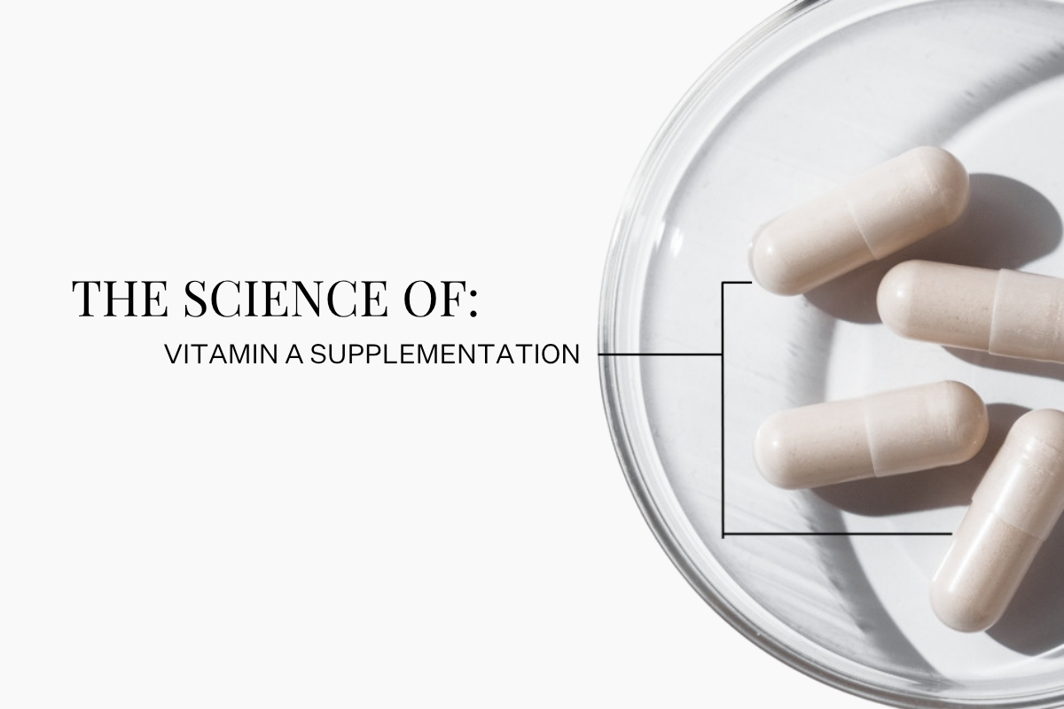 The Science of Vitamin A Supplementation – Chelleon